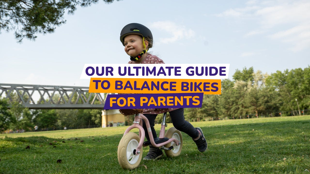 Our Ultimate Guide to Balance Bikes For Parents collection header image
